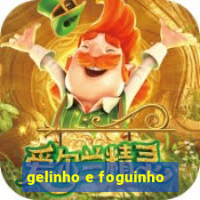 gelinho e foguinho